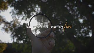 NiSi Black Mist Filter Field Test