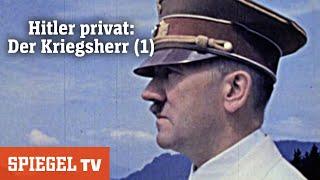 Hitler privat: Der Kriegsherr [Teil 1] | SPIEGEL TV