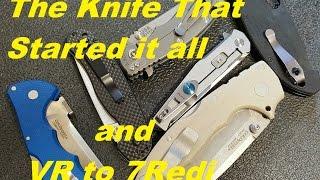 The Knife that started it all and VR to 7redi knife reviews