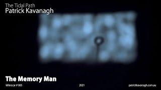 Patrick Kavanagh - The Memory Man