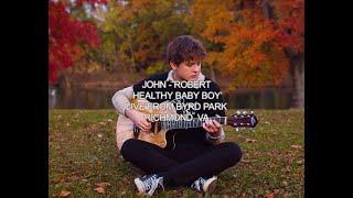 John-Robert - Healthy Baby Boy (Live from Byrd Park)