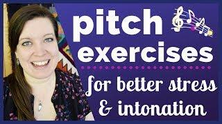 Pitch Exercises: Improve Your Stress and Intonation in American English with Steps and Glides