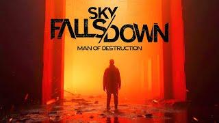 Sky Falls Down - Man of Destruction (Official Lyric Video)