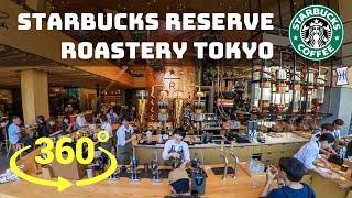 [ 360° ] World's Largest Starbucks! Tokyo, Japan - Reserve Roastery - Walkthrough 2019