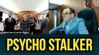 Psychopathic Stalker Goes Before the Wrong Judge