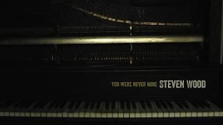 You Were Never Mine - Steven Wood