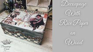 Decoupage Queen Rice Paper on Wooden Box by Iveta Ziedina