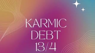 KARMIC DEBT NUMBER 13/4 ️ #numerology #karma