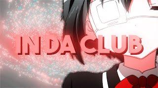 In Da Club // Chuunibyou Edit [4K] #shorts