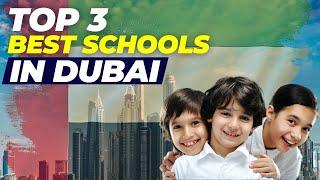 Top 3 Best Schools in Dubai | A Comprehensive Guide