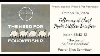 Sunday Worship:  "The Joy of Selfless Sacrifice"