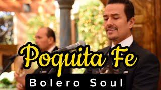 Poquita Fe (con Letra) BOLERO SOUL  #bolerosinolvidables #bolero #guitar #duo #lostresreyes