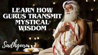 Yoga Practices Sadhguru-  Learn HOW Gurus Transmit Mystical Wisdom