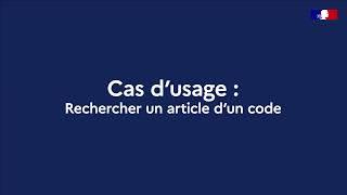 Légifrance - Cas d'usage sur la recherche d'un article de code