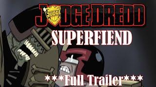 Judge Dredd: Superfiend Full Trailer