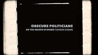 Obscure Politicians perform Do You Believe in Shame (MIDNIGHT MIX) a tribute to Duran Duran