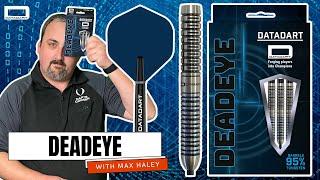 DEADEYE DATADART DARTS REVIEW WITH MAX HALEY