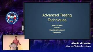 GopherCon UK 2019: Alan Braithwaite - Advanced Testing Techniques