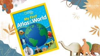 My First Atlas of the World National Geographic Kids