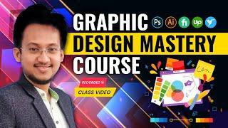 গ্রাফিক্স ডিজাইন মাস্টারি কোর্স | Advanced Graphic Design Mastery Course By Shibbir Ahmed