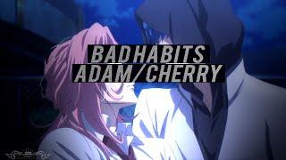 Bad Habits  Adam/Cherry