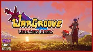 ShinoSeven | Looking Back - WarGroove