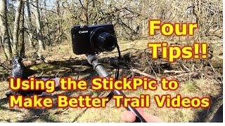 Better Videos with the StickPic: 4 Tips for Filming Outdoors while Hiking, Camping, and Backpacking