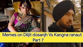 Memes on Diljit dosanjh Vs Kangna ranaut (part 7)