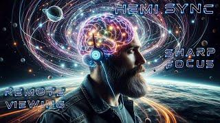 HEMI SYNC MEDITATION - REMOTE VIEWING - Sharp Focus - MBSR Music