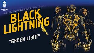 Black Lightning Official Soundtrack | Green Light - Godholly | WaterTower