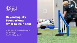 FREE Webinar: Beyond agility foundations - What to train next?