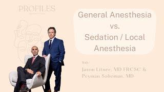 General Anesthesia vs. Sedation / Local Anesthesia