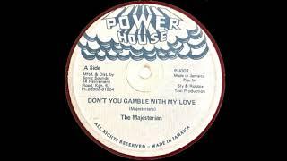 The Majesterian – Don't You Gamble With My Love 12”