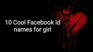 10 Facebook Id Names for girls || cool cute fb is names for girls.