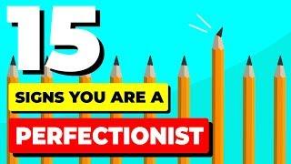 15 Proven Signs You Are A Perfectionist (And How To Overcome It)