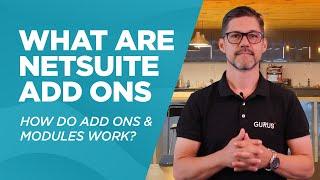 What are NetSuite Add Ons: How Do Add Ons & Modules Work? | GURUS Solutions