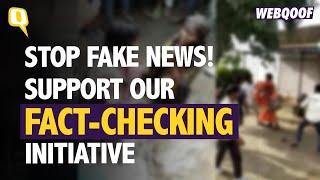 Help Us Bust Fake News! Support Our Fact-Checking Initiative | The Quint