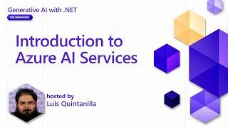 Introduction to Azure AI Services [Pt 6] | Generative AI with .NET for Beginners