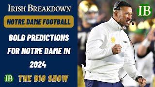 Notre Dame 2024 Bold Predictions