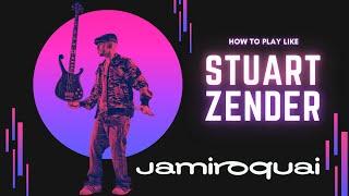 How to play like Stuart Zender of Jamiroquai - Bass Habits - Ep 86