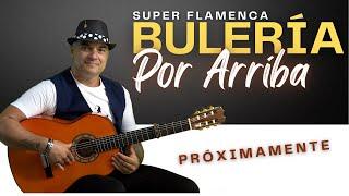 BULERÍAS en tonalidad Mi por arriba FLAMENQUÍSIMA!! guitarra flamenca española