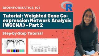 Weighted Gene Co-expression Network Analysis (WGCNA) Step-by-step Tutorial - Part 2