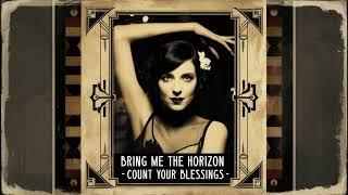 Bring Me The Horizon - Count Your Blessings, but if it had been recorded in 30s