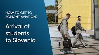 Arrival of students to Slovenia – the home base of Egmont Aviation