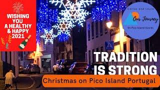 Portugal - Tradition is strong - Christmas on Pico Island Azores - Episode 20 Feliz Natal e Ano Novo