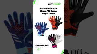 Adidas Predator GK Gloves PRO Soccer Keeper Gloves | Available Now | Sports Nation | Giga Mall | DHA