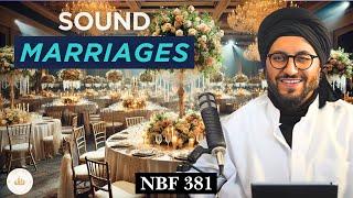 The Wrong Reasons to Marry! || NBF 381 || Dr Shadee Elmasry