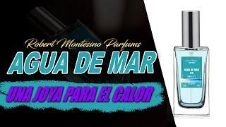 AGUA DE MAR By Robert Montesino Nuevo perfume 2020