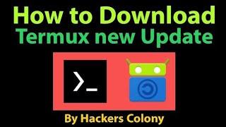 How To Download Termux and New Update | By Hackers Colony