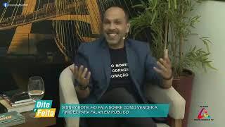 Sidney Botelho fala tudo sobre Comunicação e Oratória no Programa Dito e Feito!